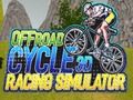 खेल Offroad साइकिल 3 डी रेसिंग सिम्युलेटर  ऑनलाइन