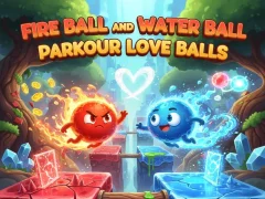 खेल Fire Ball and Water Ball: Parkour Love Balls ऑनलाइन