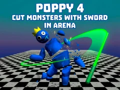 खेल Poppy 4: Cut Monsters With Sword In Arena! ऑनलाइन