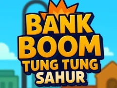खेल Bank Boom Tung Tung Sahur ऑनलाइन