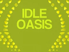 खेल Idle Oasis ऑनलाइन