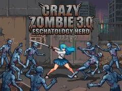 खेल Crazy Zombie 3.0 Eschatology Hero ऑनलाइन