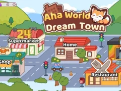 खेल Aha World Dream Town ऑनलाइन
