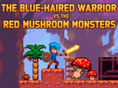 खेल The Blue-Haired Warrior vs the Red Mushroom Monsters ऑनलाइन