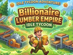 खेल Billionaire Lumber Empire: Idle Tycoon ऑनलाइन