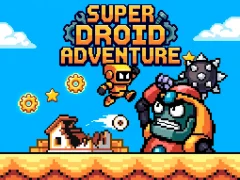 खेल Super Droid Adventure ऑनलाइन