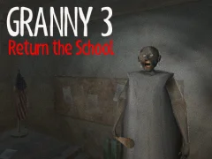 खेल Granny 3 Return the School ऑनलाइन