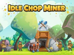 खेल Idle Chop Miner ऑनलाइन