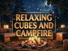 खेल Relaxing Cubes and Campfire ऑनलाइन