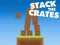 खेल Stack The Crates ऑनलाइन