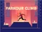 खेल Parkour Climb ऑनलाइन