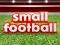 खेल Small Football ऑनलाइन