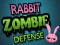 खेल Rabbit Zombie Defense ऑनलाइन