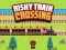 खेल Risky Train Crossing ऑनलाइन
