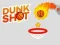 खेल Dunk Shot ऑनलाइन