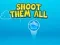 खेल Shoot them All ऑनलाइन