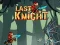 खेल Last Knight ऑनलाइन