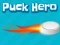खेल Puck Hero ऑनलाइन