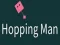 खेल Hopping Man ऑनलाइन