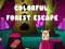 खेल Colorful Forest Escape ऑनलाइन