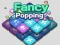 खेल Fancy Popping ऑनलाइन