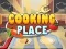 खेल Cooking Place ऑनलाइन