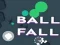 खेल Ball Fall ऑनलाइन