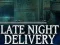 खेल Late Night Delivery ऑनलाइन