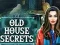खेल Old House Secrets ऑनलाइन