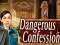 खेल Dangerous Confession ऑनलाइन