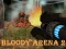 खेल Bloody Arena 2 ऑनलाइन