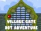खेल Village Gate Dot Adventure ऑनलाइन