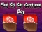 खेल Find Kit Kat Costume Boy ऑनलाइन