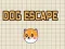 खेल Dog Escape ऑनलाइन