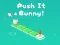 खेल Push It Bunny ऑनलाइन