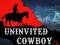खेल Uninvited Cowboy ऑनलाइन