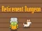 खेल Retirement Dungeon ऑनलाइन