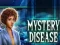 खेल Mystery Disease ऑनलाइन