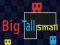 खेल Big Tall Small ऑनलाइन