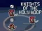 खेल Knights of the Holy Loop ऑनलाइन