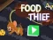 खेल Food Thief ऑनलाइन