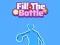 खेल Fill The Bottle ऑनलाइन