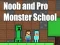 खेल Noob and Pro Monster School ऑनलाइन