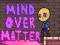 खेल Mind Over Matter ऑनलाइन