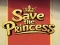 खेल Save the Princess ऑनलाइन