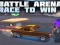 खेल Battle Arena Race To Win ऑनलाइन