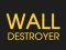 खेल Wall Destroyer ऑनलाइन