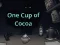 खेल One Cup of Cocoa ऑनलाइन
