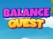 खेल Balance Quest ऑनलाइन