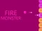 खेल Fire Monster ऑनलाइन
